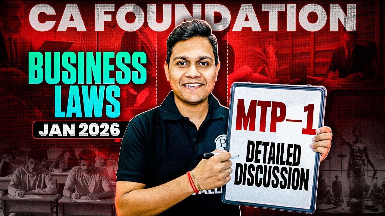 CA Foundation Business Laws MTPs Jan 2026 Detailed Discussion By CA Nikesh Agrawal🔥