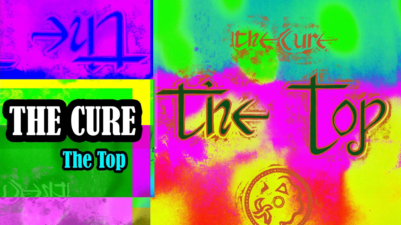 The Cure: The Top: Причудливость и безумие в равных количествах