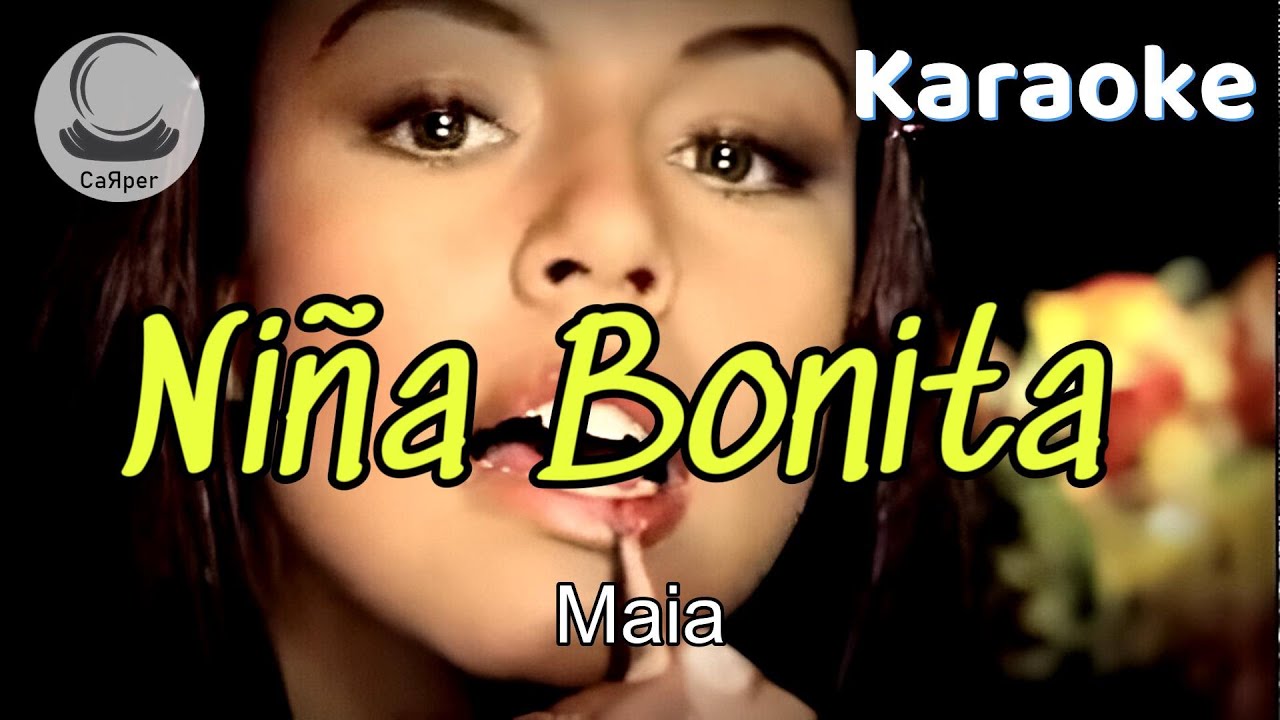 Maia - Ni&ntilde;a Bonita (Karaoke)