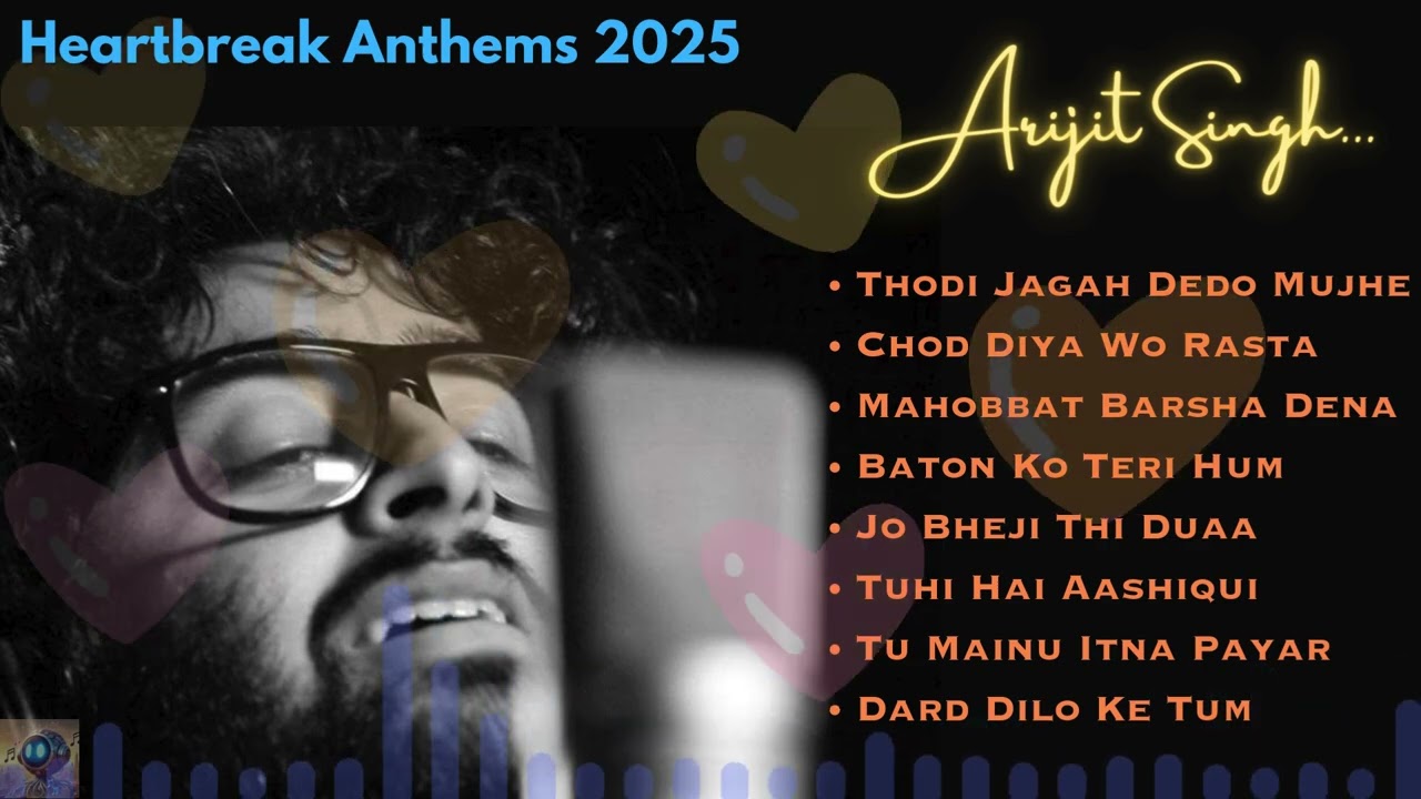 Arijit Singh Sad Song | Heartbreak Anthems 2025 | Arijit Singh Sad Mashup #arijitsingh