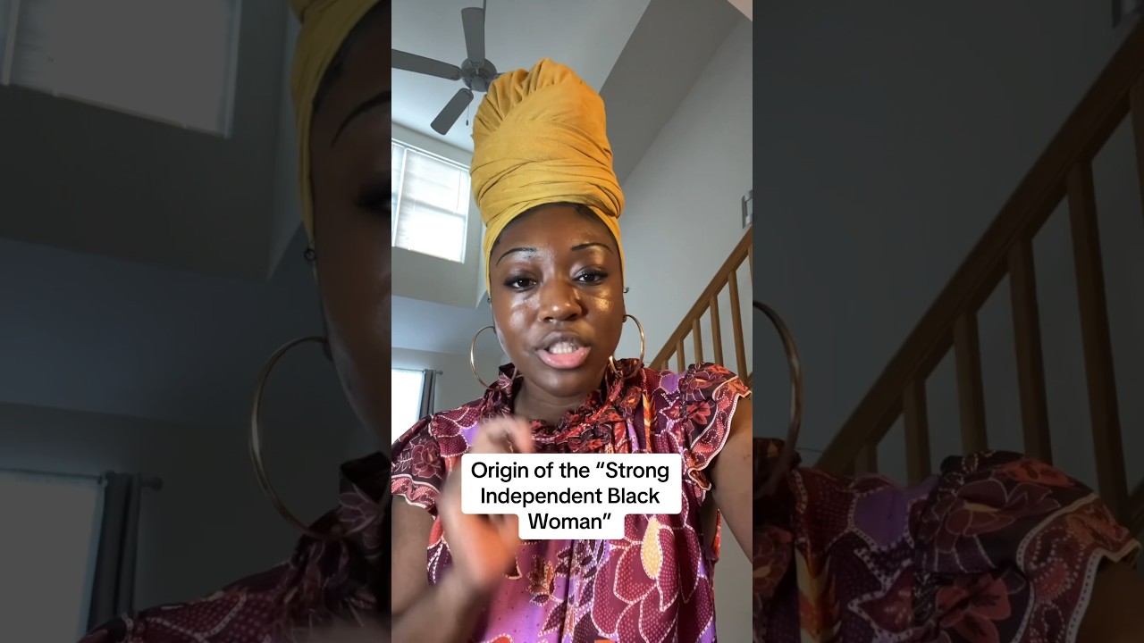 Origin of The Strong Independent Black Woman!!