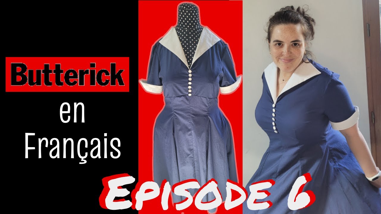 Les patrons Butterick en Français-Episode 6 : Tuto pour coudre la jupe et finitions de la robe B6018