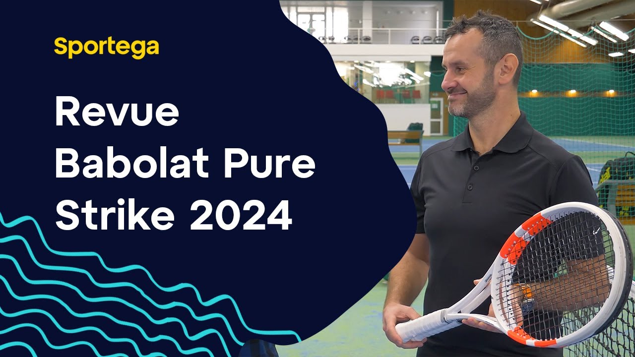REVUE: Raquettes de tennis Babolat Pure Strike 2024