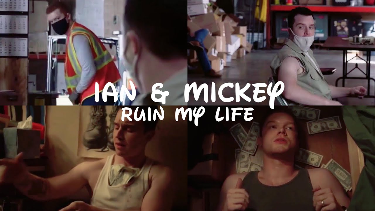 Ian & Mickey | Ruin My Life {11x02}