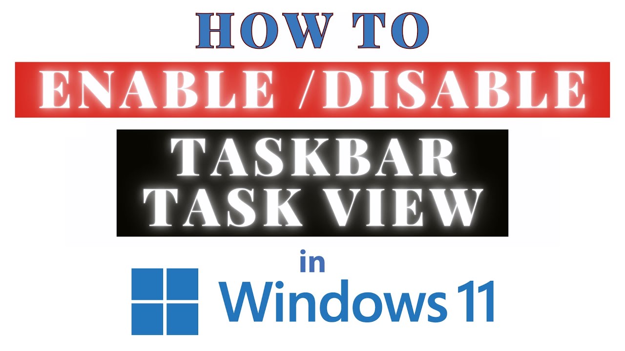 How To Enable Or Disable The Task View Icon In Windows 11 | Step-by-Step Tutorial