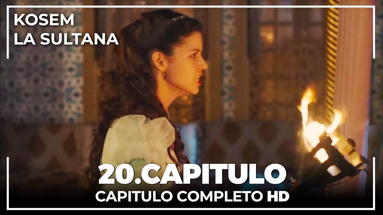 Kosem La Sultana | Capítulo 20