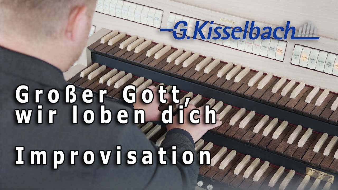 Gro&szlig;er Gott, wir loben dich - Arr.: Prof. W. Seifen | Gloria Concerto | Kisselbach Kirchenorgeln