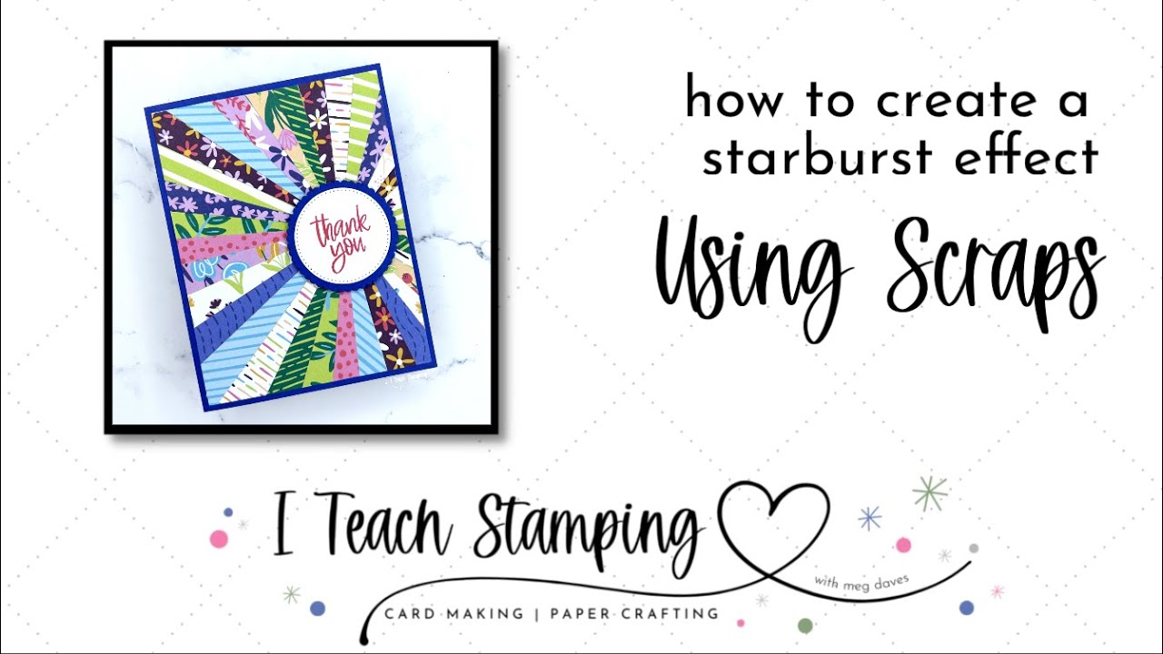 How to Make a Starburst Pattern From Scraps for Your Handmade Cards!