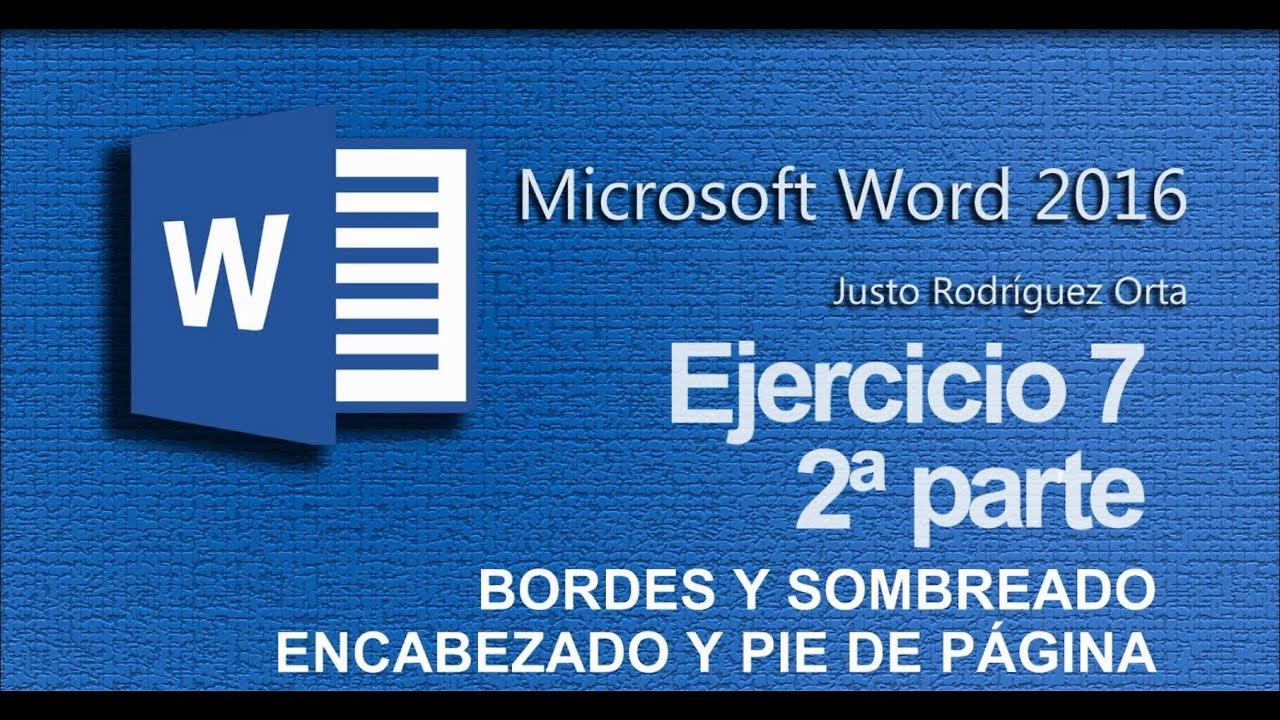 Word Básico - Ejercicio 7 - Bordes y Sombreado. Encabezado y pie de página - 2ª Parte