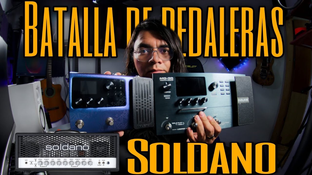 🔥BATALLA DE PEDALERAS🔥Valeton GP100 Vs NUX MG30 - SOLDANO SLO 100