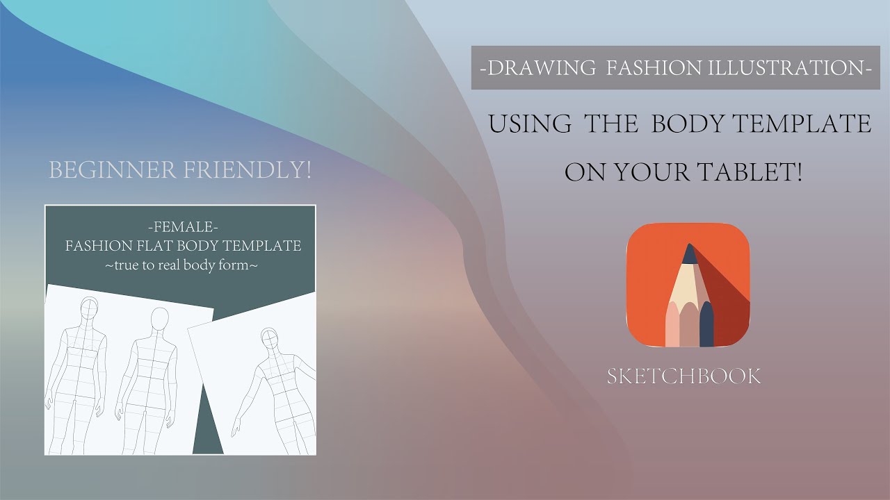 Learn how to create fashion illustrations using body template on your tablet with this tutorial