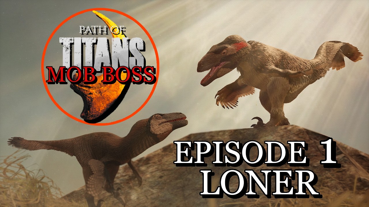 Path of Titans: MOB BOSS - Episode 1: Loner