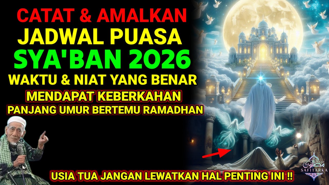 JANGAN KELIRU❗ WAKTU & NIAT PUASA SYA'BAN 2026 YANG BENAR, AGAR PANJANG UMUR BERTEMU RAMADHAN