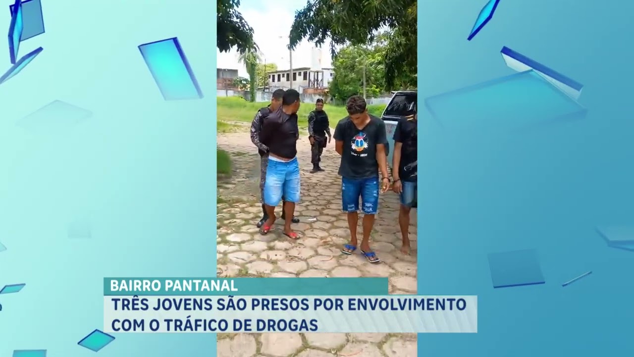 TRÊS JOVENS SÃO PRESOS POR ENVOLVIMENTO COM O TRÁFICO DE DROGAS