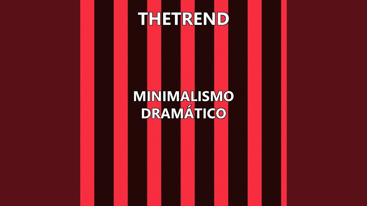 Minimalismo Dramático