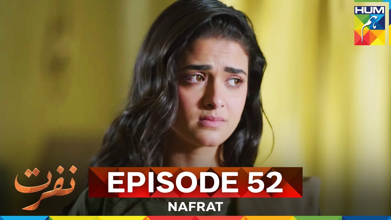 Nafrat Episode 52