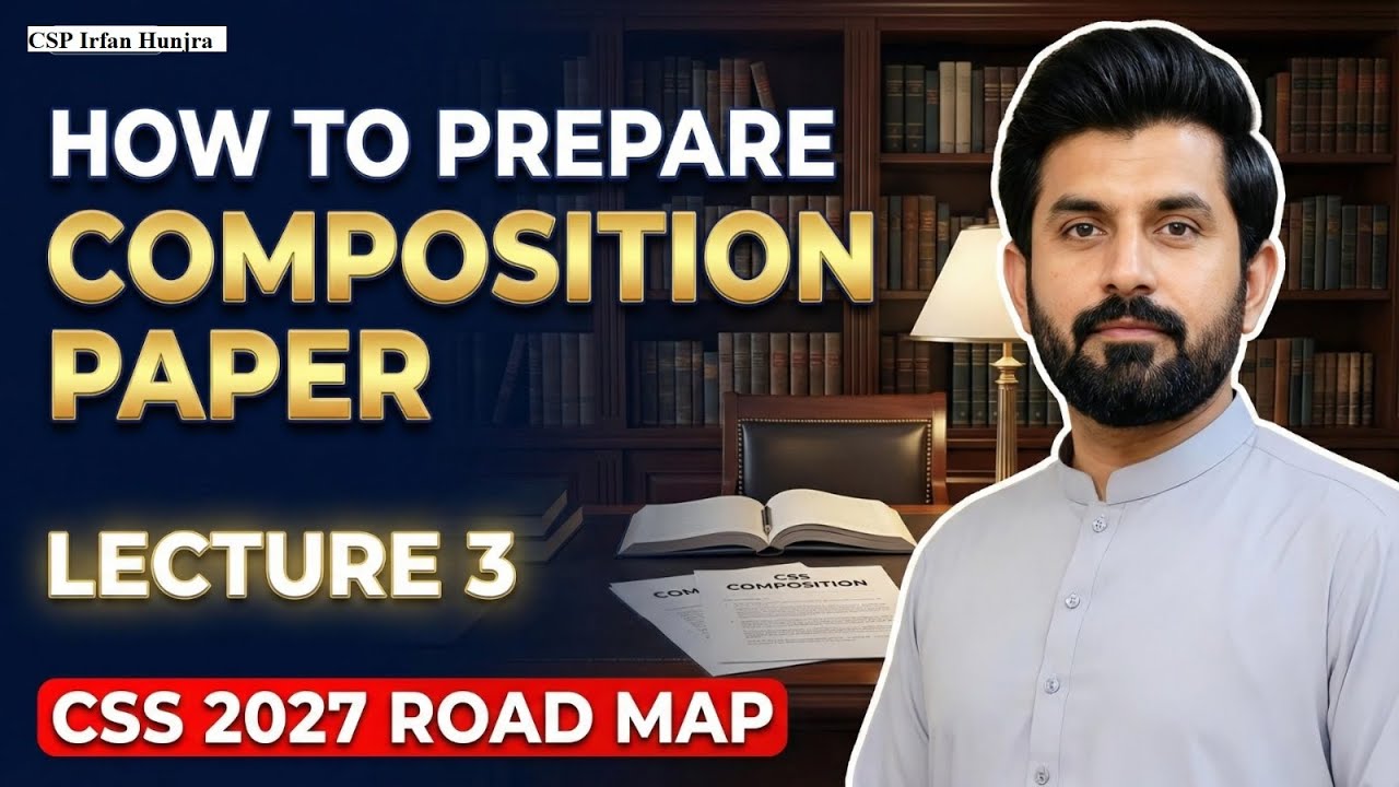 How to prepare CSS Precis and Composition Paper at home | CSS Complete road map by CSP Irfan Hunjr