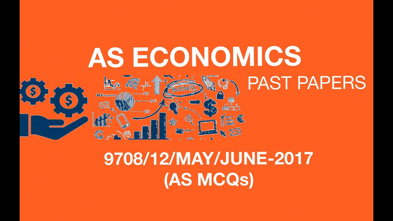 AS Economics 9708 May/June 2017 (P12) Paper 1 (MCQs) Variant 2