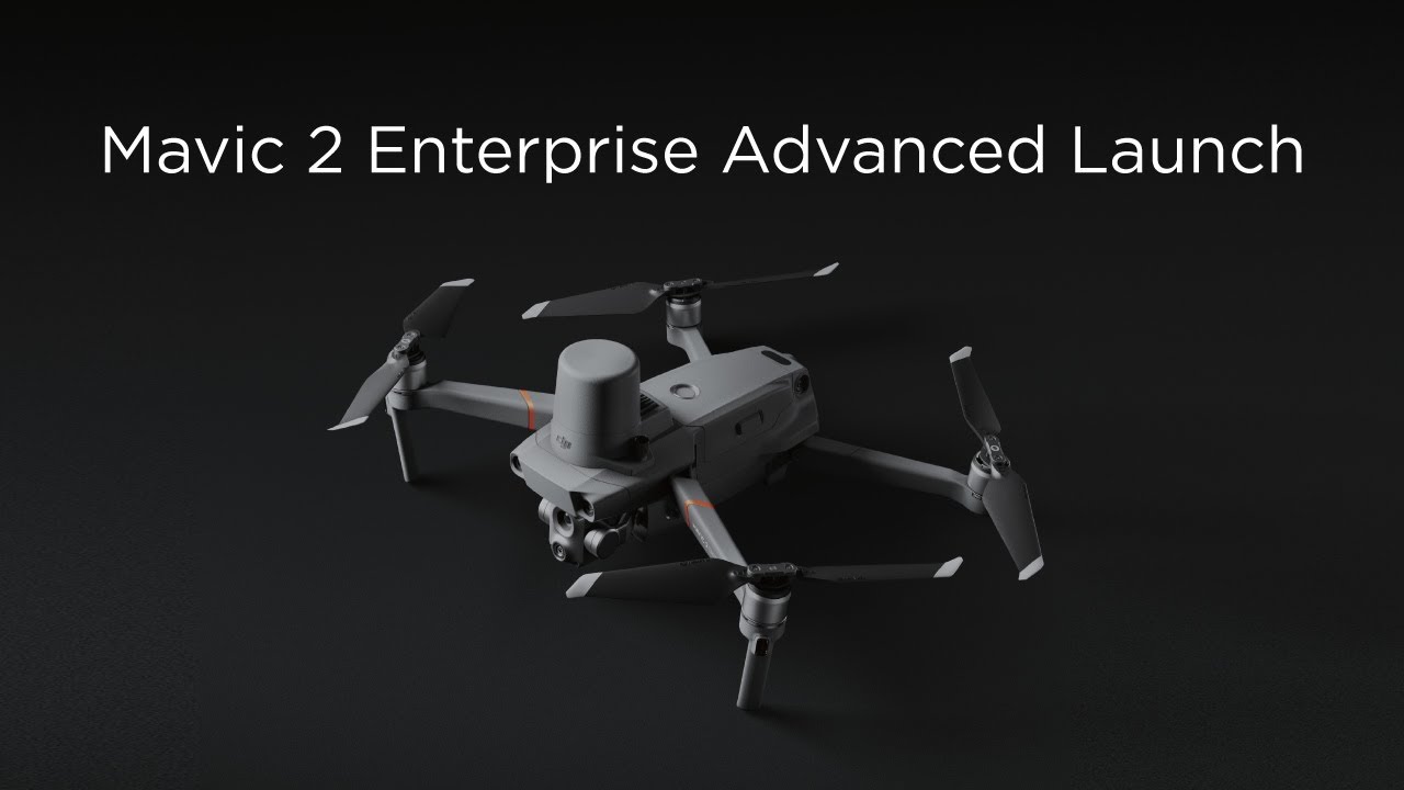Mavic 2 Enterprise Advanced Launch Video | D1 Enterprise