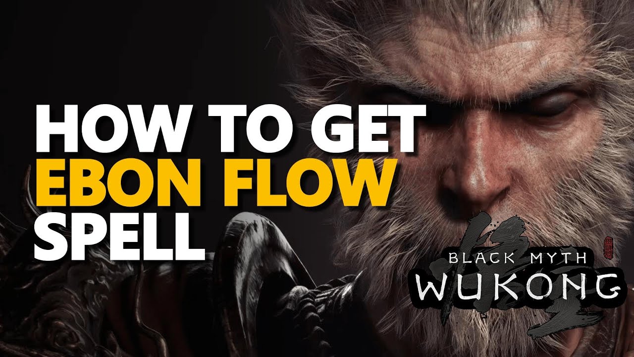 How to get Ebon Flow Spell Black Myth Wukong