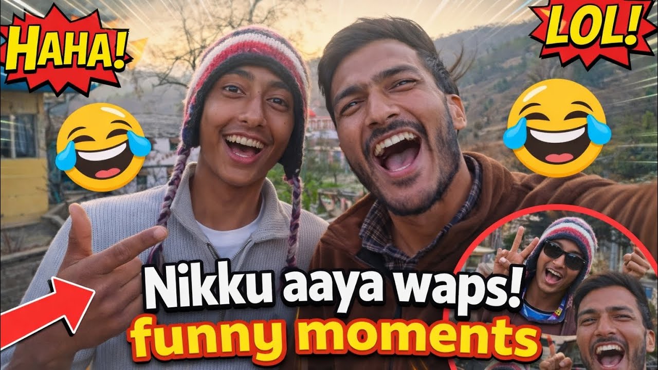 Nikku aaya waps 😂 funny moments 