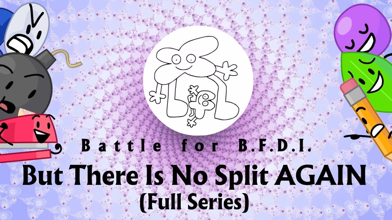 BFB But There Is No Split AGAIN - Full Series (All Parts)