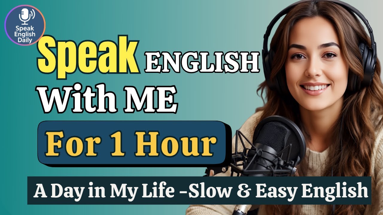 1 Hour ENGLISH SPEAKING Practice – Daily Routine in English | Real Life English Podcast