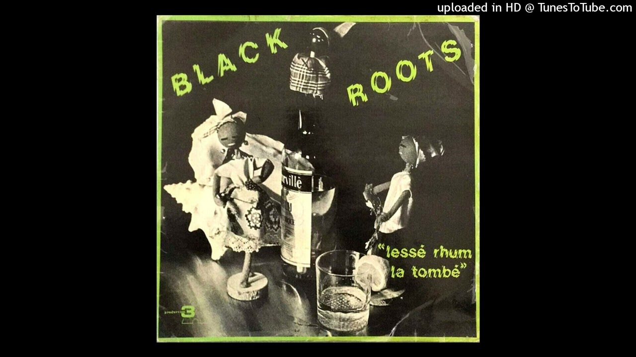 Black Roots - Gadé Zafé Ou