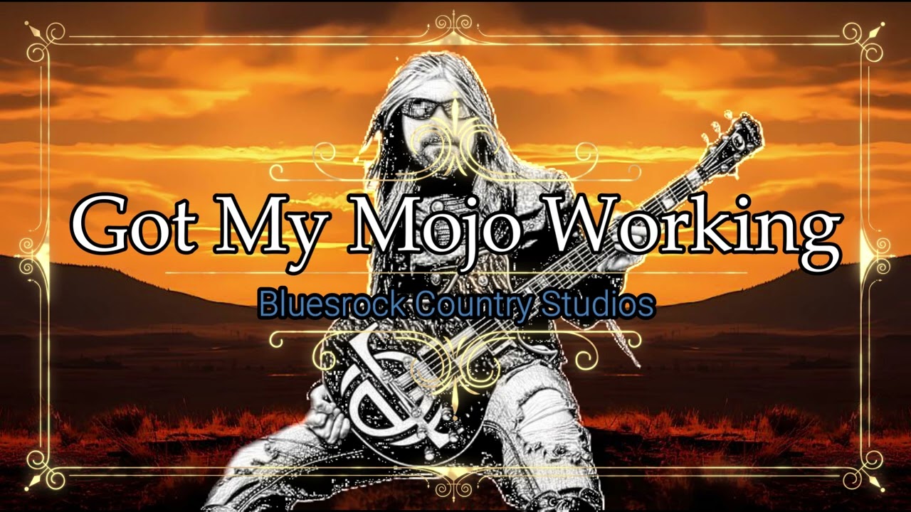 Got My Mojo Working