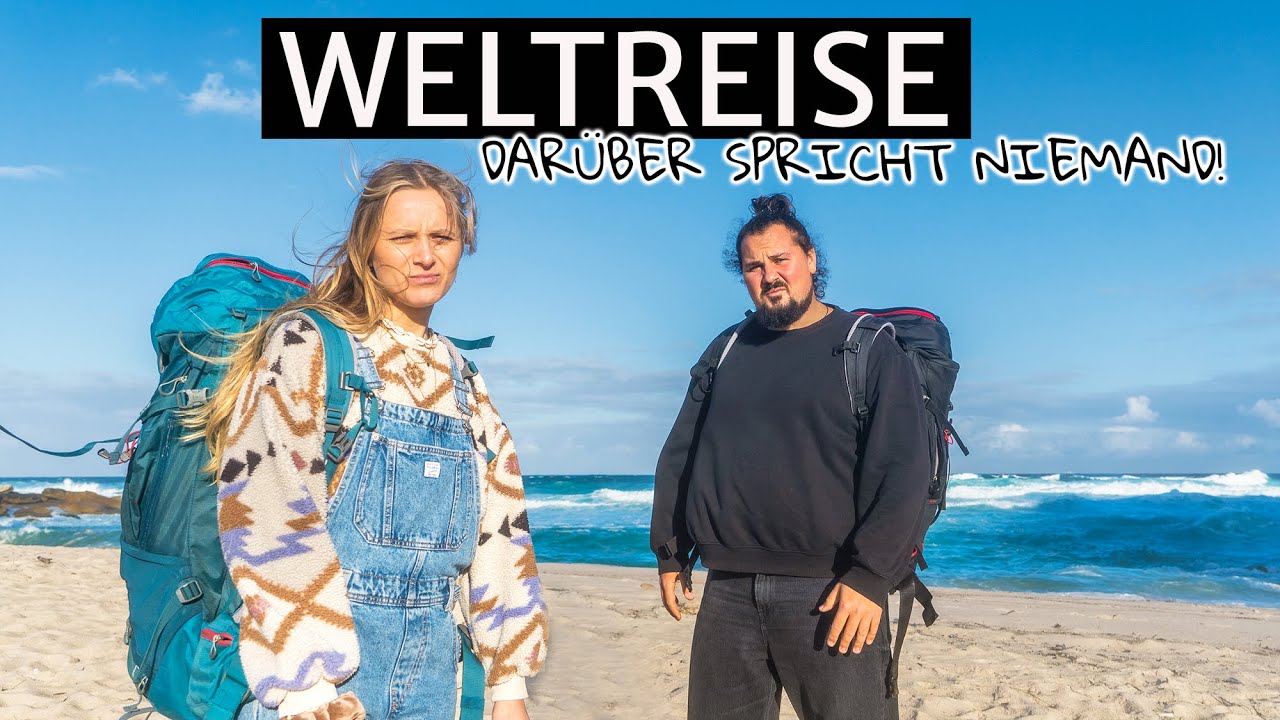 WELTREISE - DIE WAHRHEIT nach 18 Monaten Vollzeit Reise Doku - die Realität des Reisens
