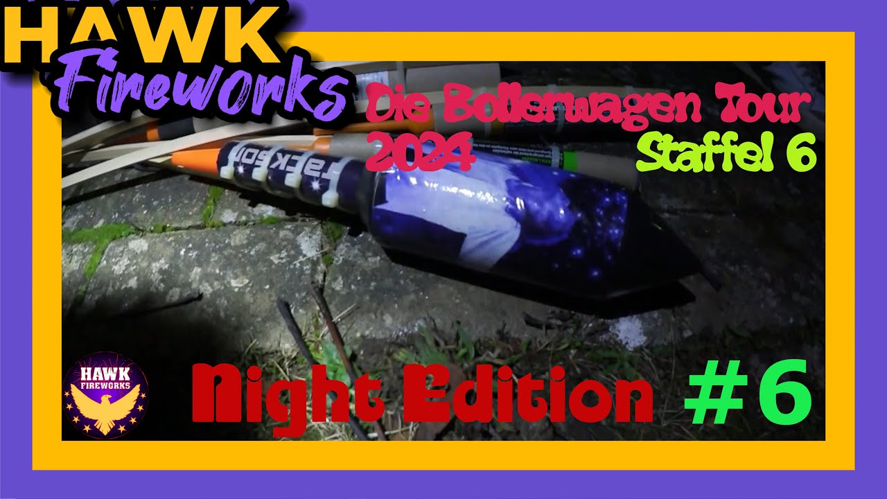 Hawks Bollerwagen Tour 2024 S06E06 I Silvester Tour-Night Edition mit Friends  I The Hawk Fireworks