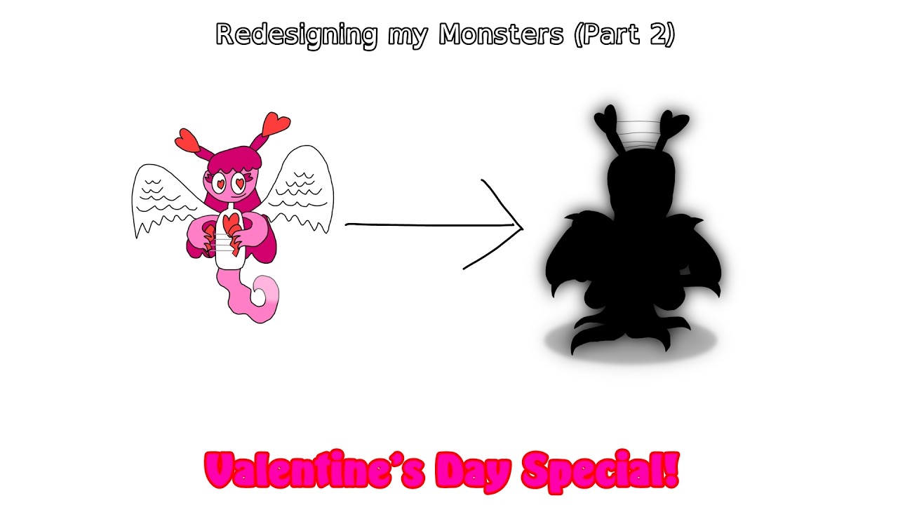 Redesigning my monsters (Part 2) (Valentine's Day Special!)