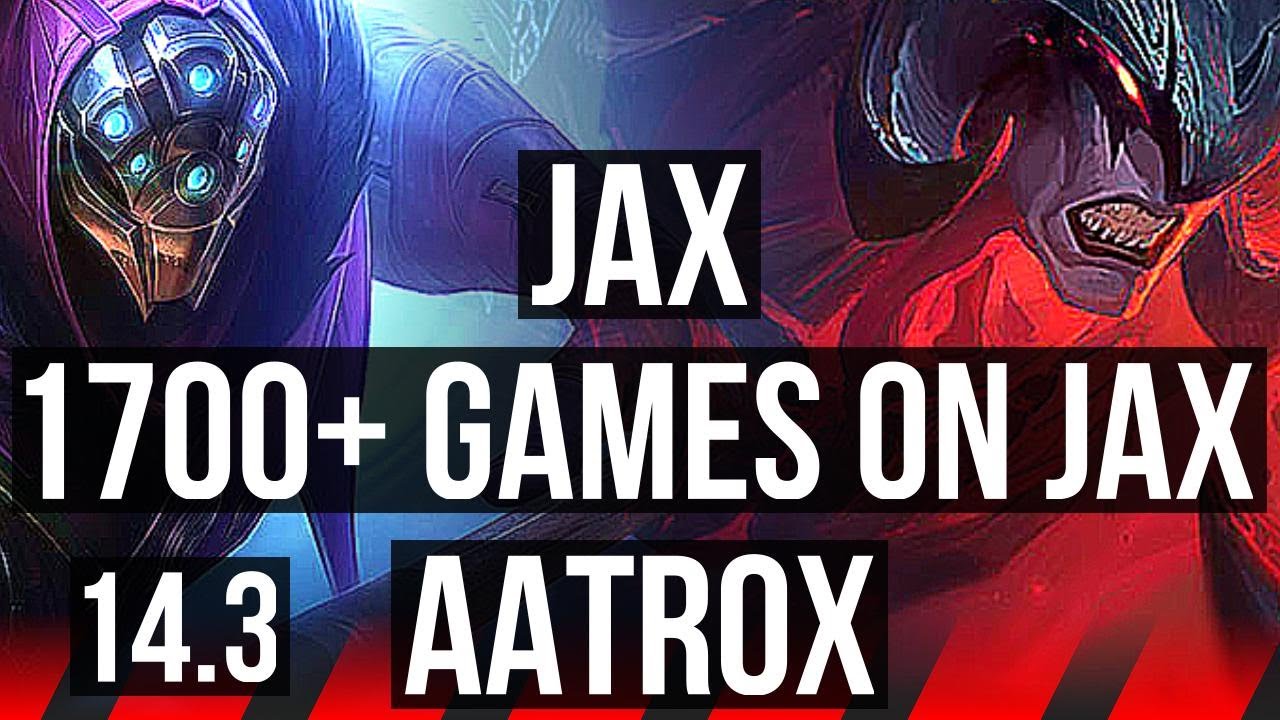 JAX vs AATROX (TOP) | 7/1/8, 1700+ games, Godlike | KR Challenger | 14.3