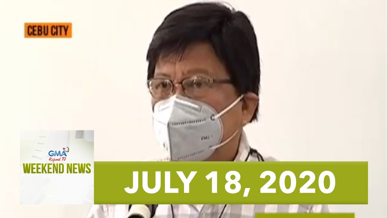 GMA Regional TV Weekend News: July 18, 2020