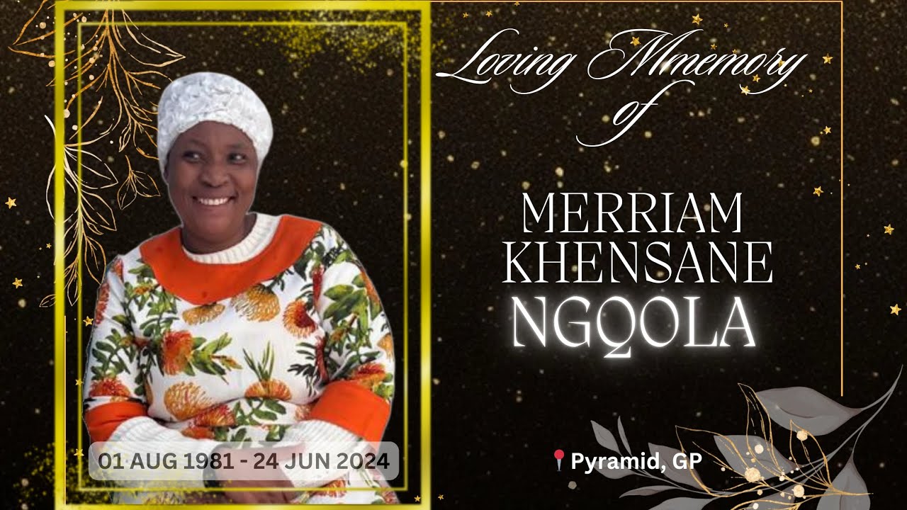 Merriam Khensane Ngqola Funeral Service