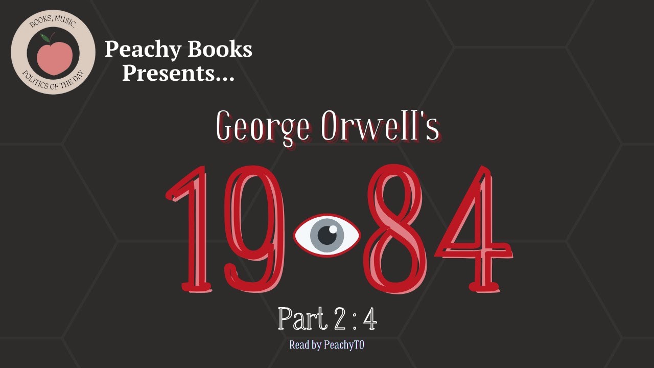 1984 Audiobook – Part 2, Chapter 4 | George Orwell