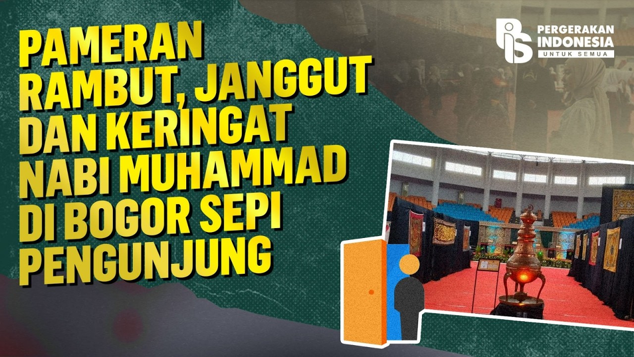 PAMERAN RAMBUT, JANGGUT DAN KERINGAT NABI MUHAMMAD DI BOGOR SEPI PENGUNJUNG