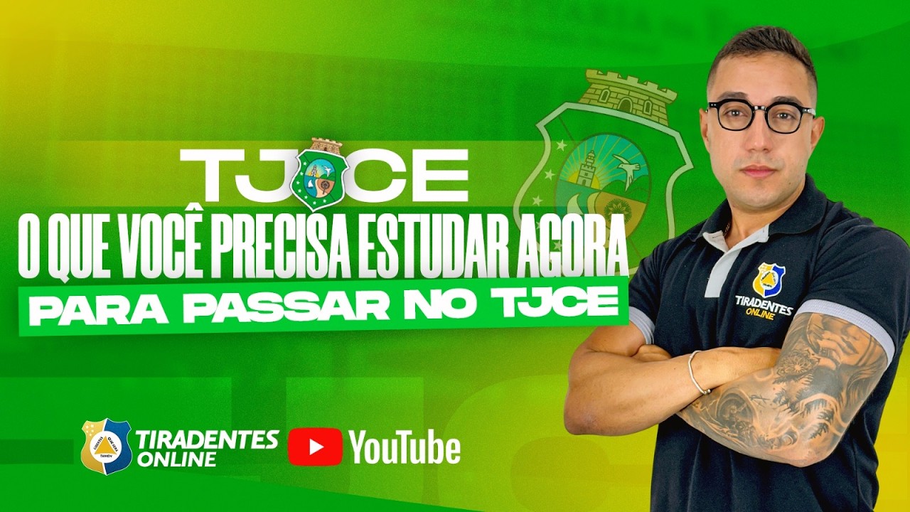 O que você precisa estudar AGORA para passar no TJCE | Prof. DJALMA BRITO