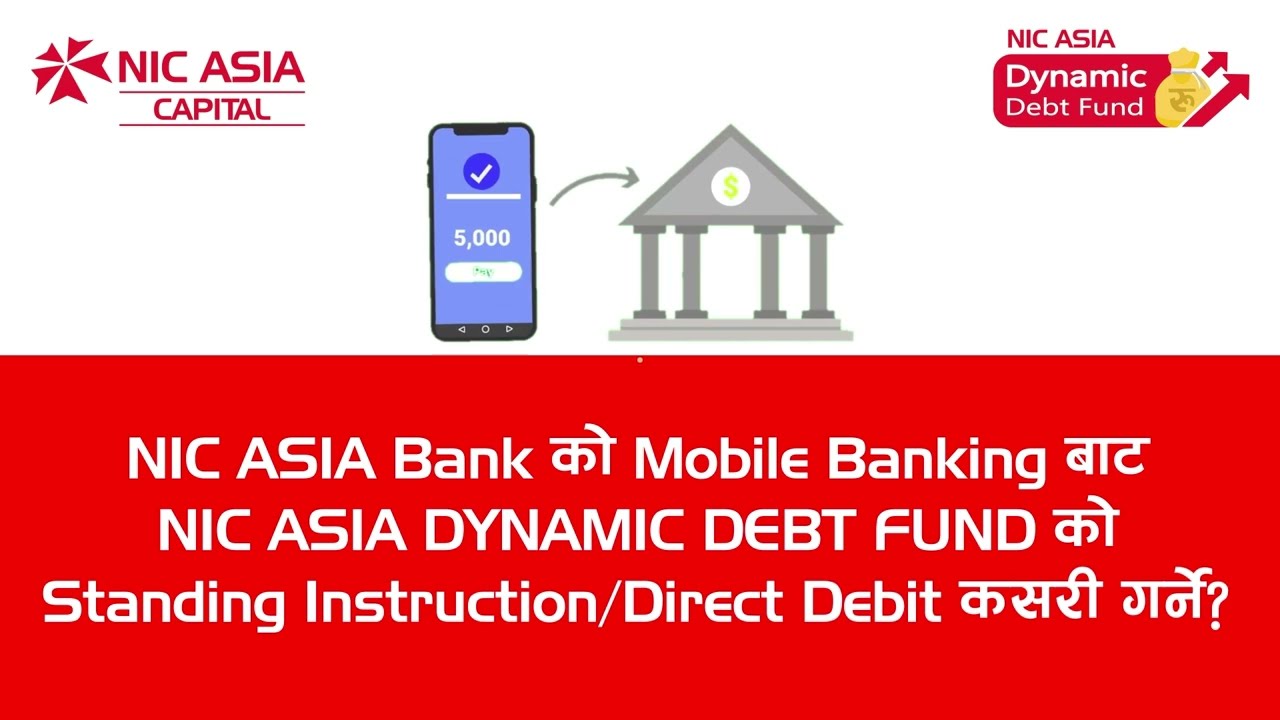 How to aquire Standing Instruction/Direct Debit of NIC ASIA Dynamic Debt Fund From NIC ASIA MoBank