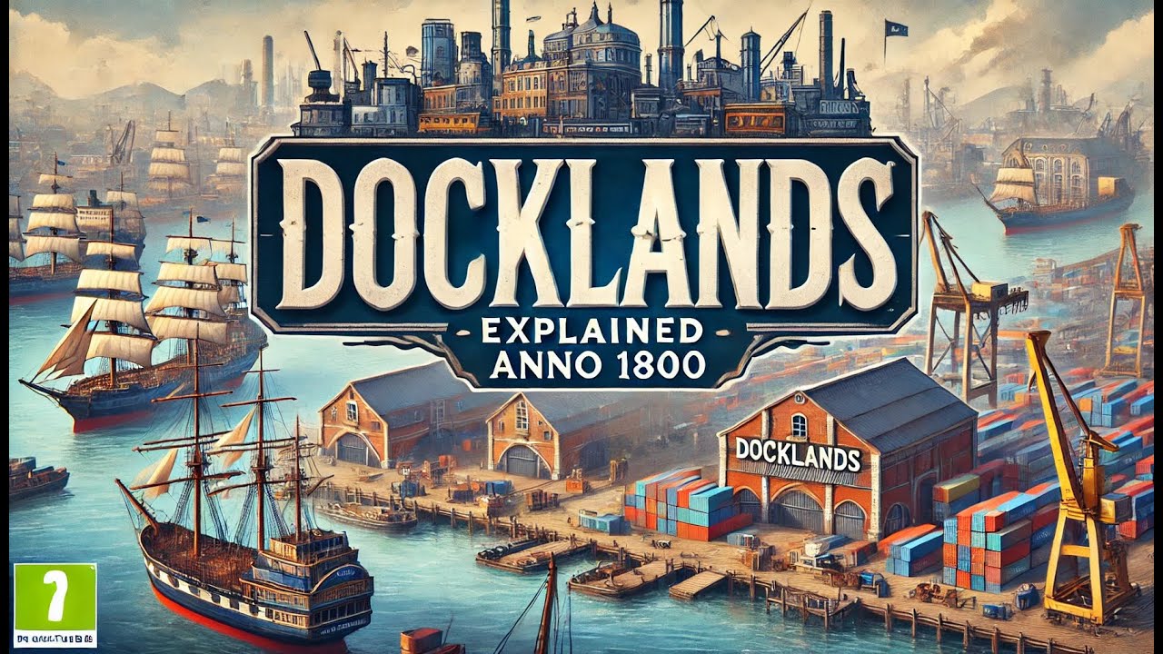 Anno 1800 | The Docklands DLC Explained!
