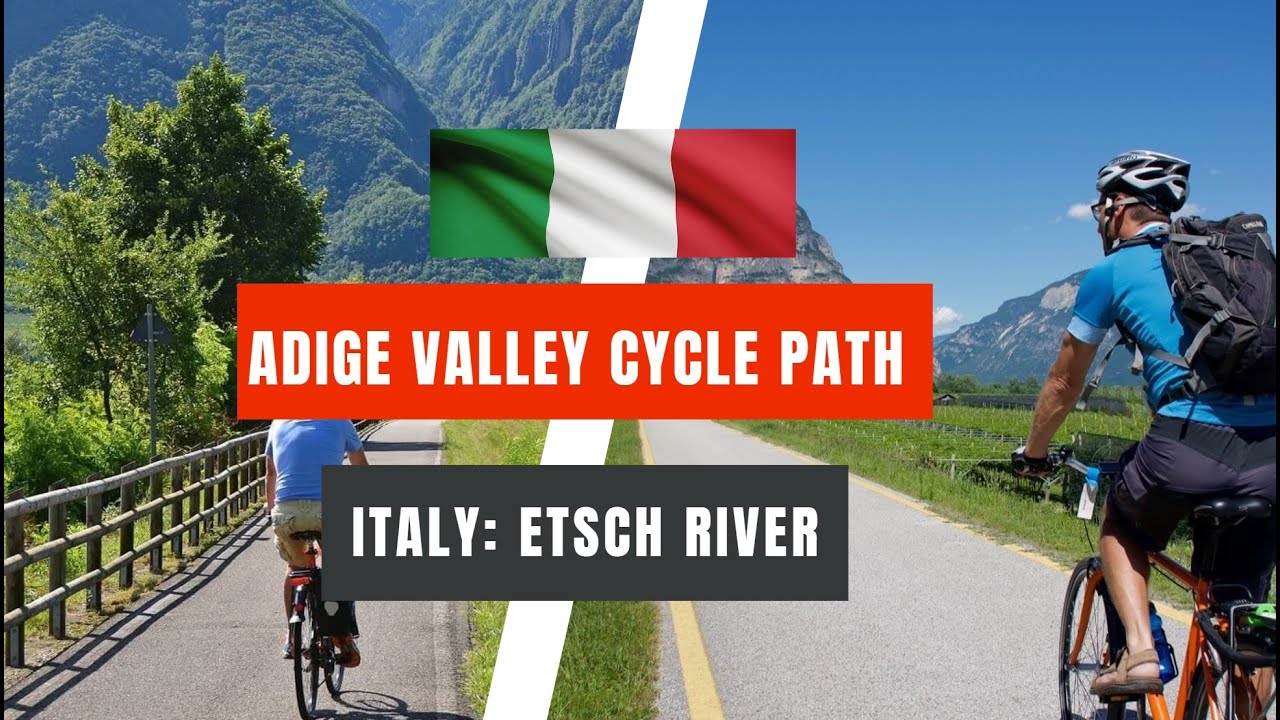 Adige Valley Cycle Path