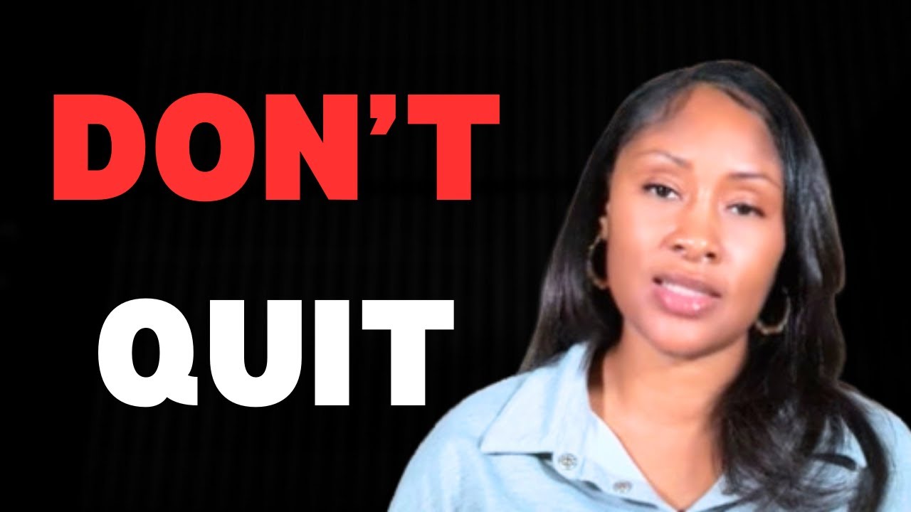 Don’t Quit Yet (Do This First)