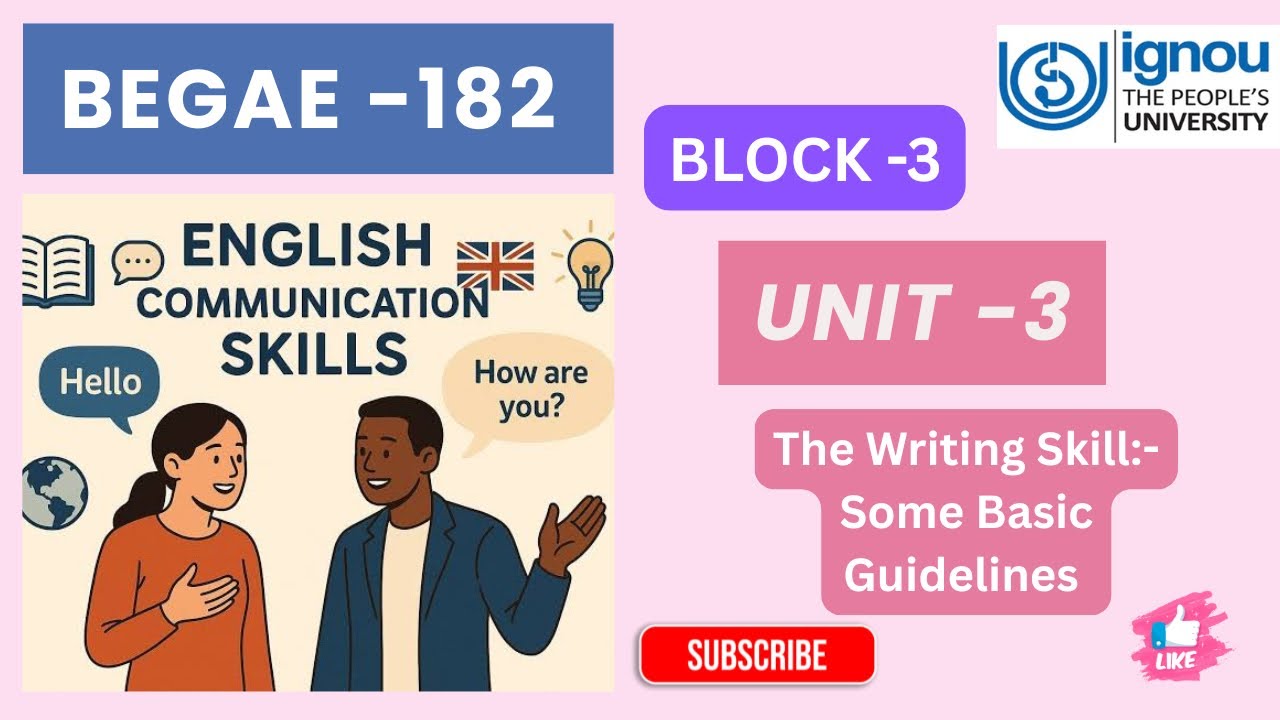 BEGAE -182 \\ Block-3 :-Unit -3 The Writing Skill:Some Basic Guidelines #ignou #begae182 #ignoubooks