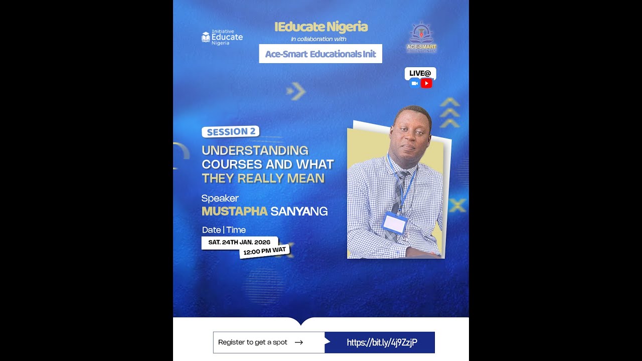 UNDERSTANDING COURSES AND WHAT THEY REALLY MEAN WITH MUSTAPHA SANYANG