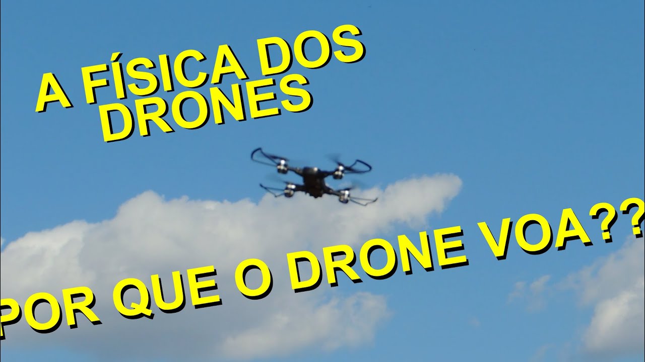 Como funciona um drone quadricóptero? A física por trás do drone!