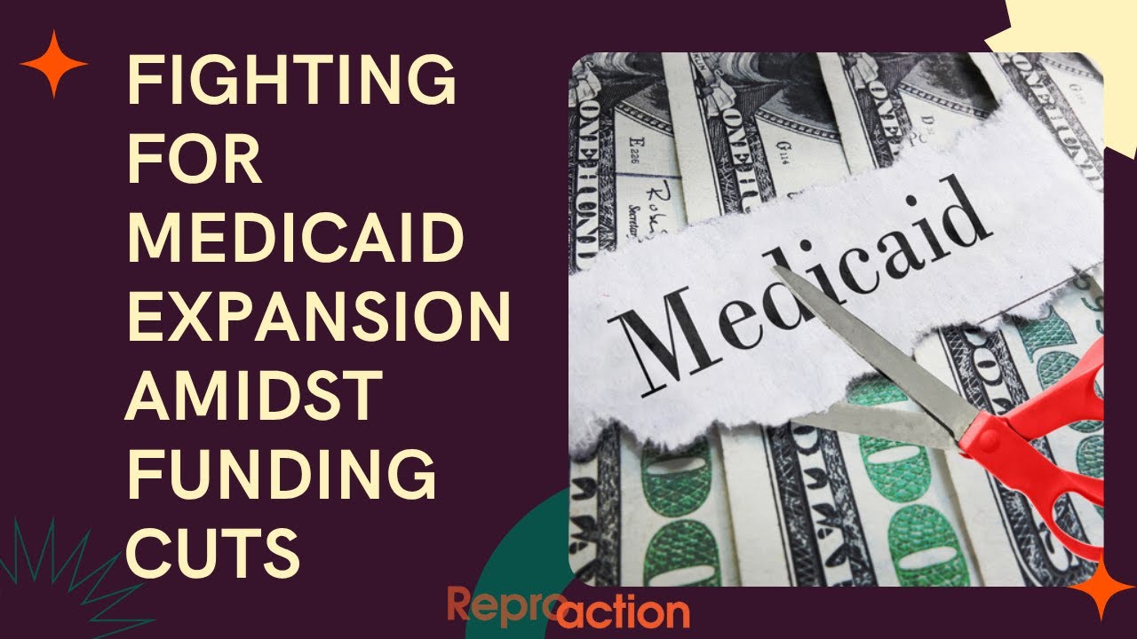 Fighting for Medicaid Expansion Amidst Funding Cuts