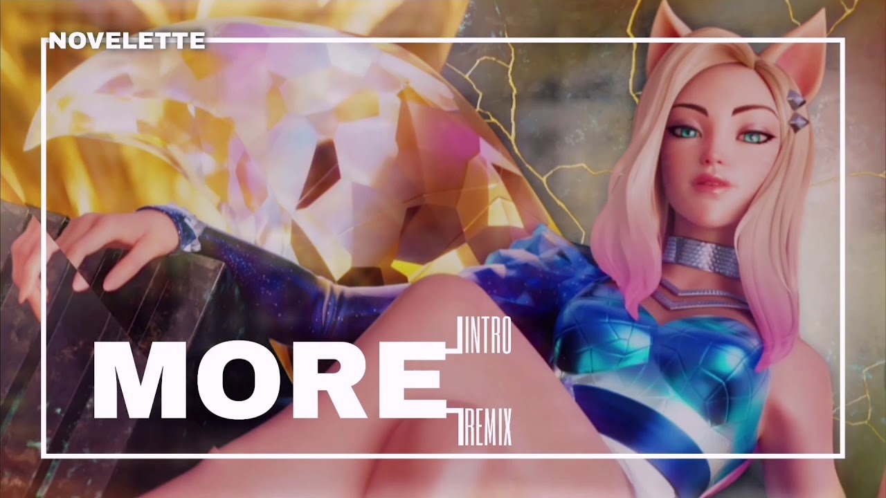 K/DA - MORE | Intro ° Remix, for Dance Cover