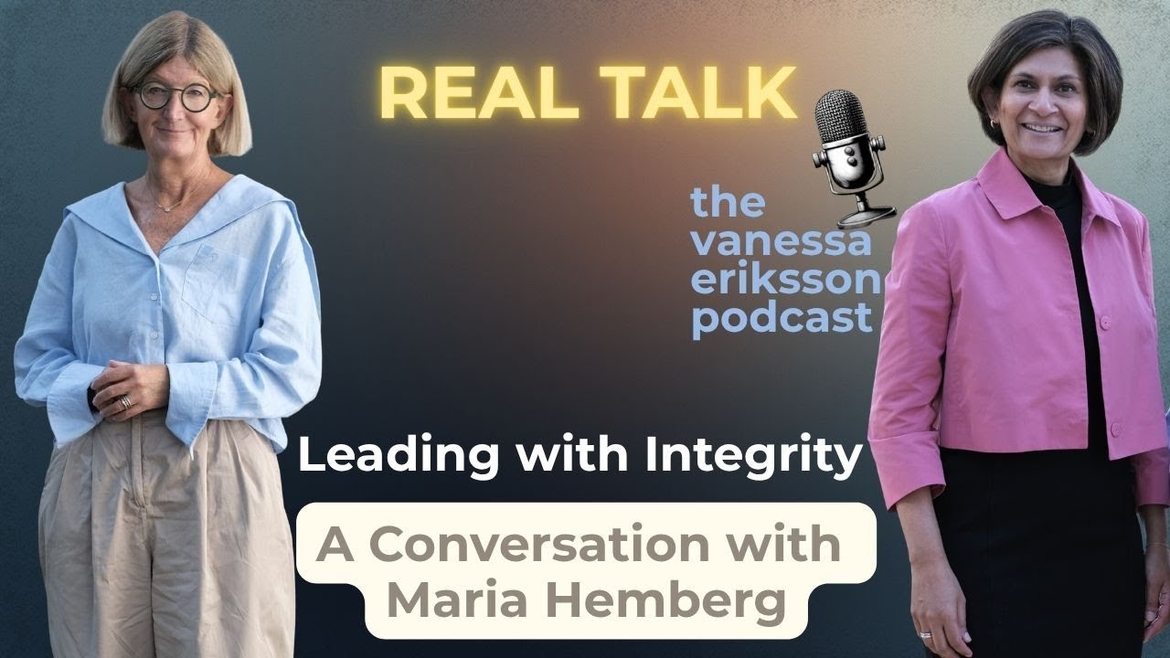 Real Talk E19: Leading with Integrity: Maria Hemberg on Courage, Change & AI