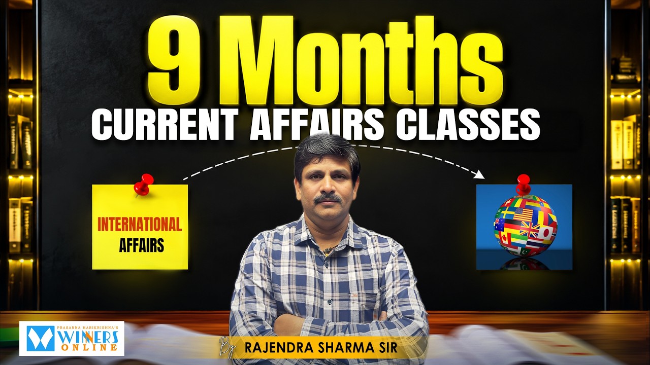 🔥 9 Months Current Affairs 2026 | International Affairs &ndash; Lecture 1 | Winners Online Classes
