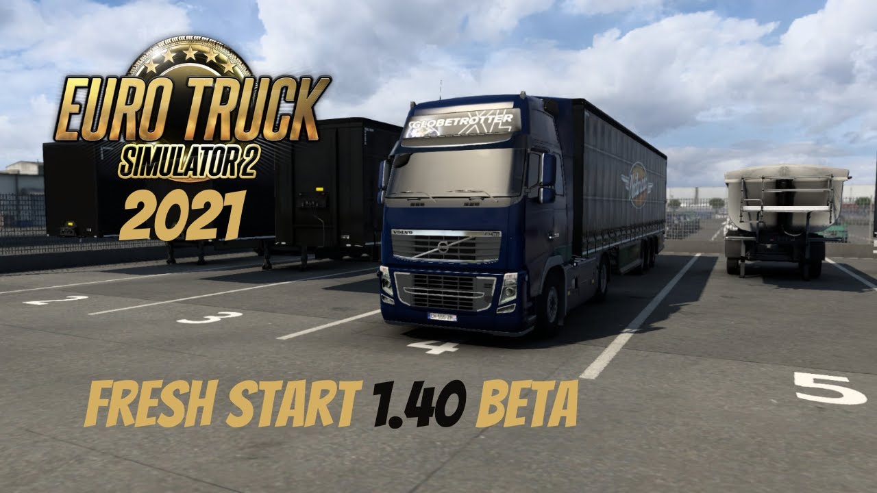 UPDATED TIME | Euro Truck Simulator 2 Fresh 2021 Start using 1.40 Beta